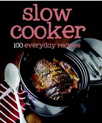 100 Recipes Slow Cooker