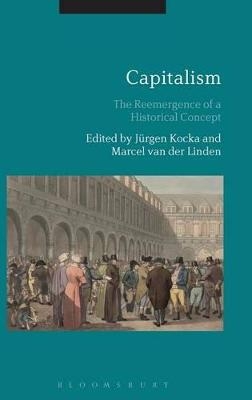Capitalism - Jürgen Kocka; Marcel van der Linden