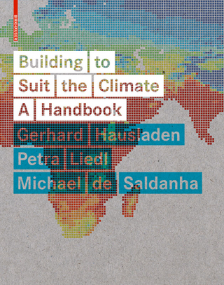 Building to Suit the Climate - Petra Liedl; Gerhard Hausladen; Michael Saldanha