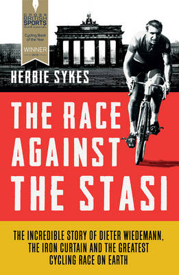 The Race Against the Stasi - Herbie Sykes