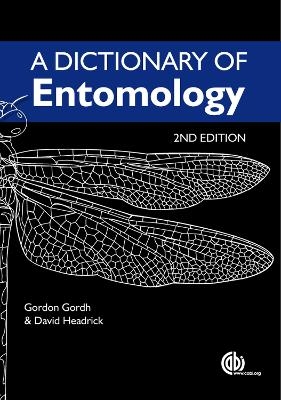Dictionary of Entomology - Gordon Gordh; David Headrick