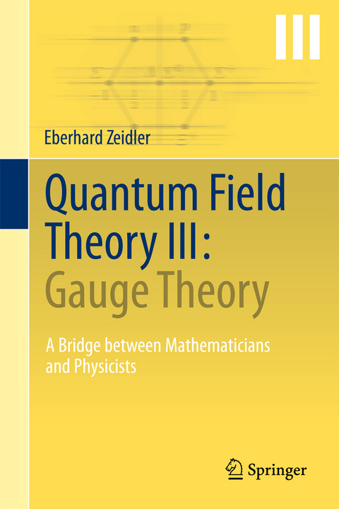 Quantum Field Theory III: Gauge Theory - Eberhard Zeidler