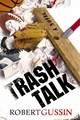 Trash Talk - Robert Gussin