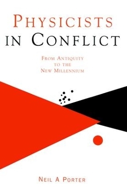 Physicists in Conflict - Neil A. Porter