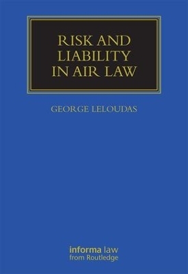 Risk and Liability in Air Law - George Leloudas
