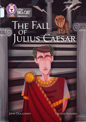 The Fall of Julius Caesar - John Dougherty