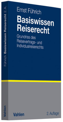 Basiswissen Reiserecht - Ernst Führich