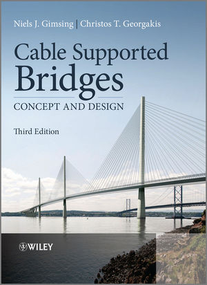 Cable Supported Bridges - Niels J. Gimsing, Christos T. Georgakis