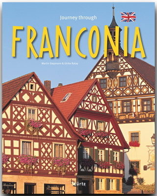 Journey through Franconia - Reise durch Franken - Ulrike Ratay; Martin Siepmann