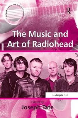The Music and Art of Radiohead - Joseph Tate