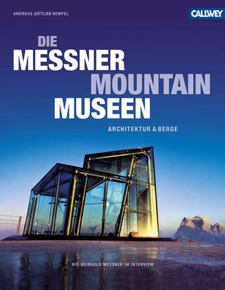 Die Messner Mountain Museen - Andreas Gottlieb Hempel