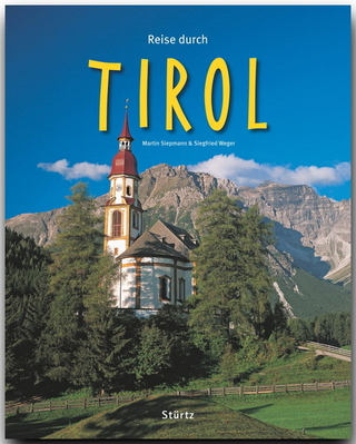 Reise durch Tirol - Siegfried Weger; Martin Siepmann