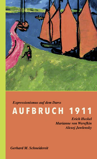 Aufbruch 1911 - Gerhard M. Schneidereit; Bernd Fäthke