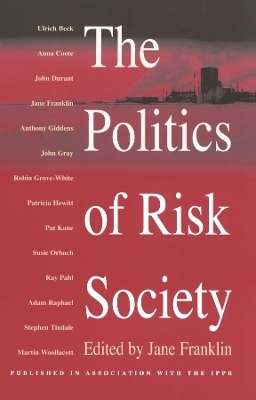 The Politics of Risk Society - 