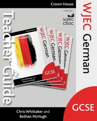 WJEC GCSE German Teacher Guide - Chris Whittaker, Bethan McHugh