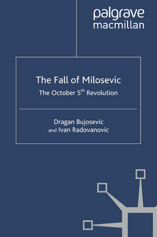 The Fall of Milosevic - D. Bujosevic; I. Radovanovic