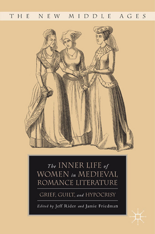 The Inner Life of Women in Medieval Romance Literature - J. Rider; J. Friedman
