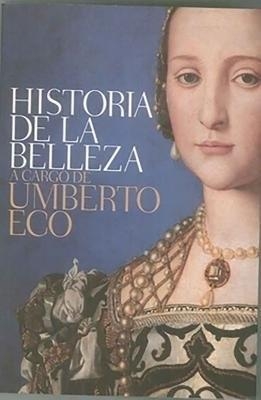 Historia de la belleza / History of Beauty - Umberto Eco