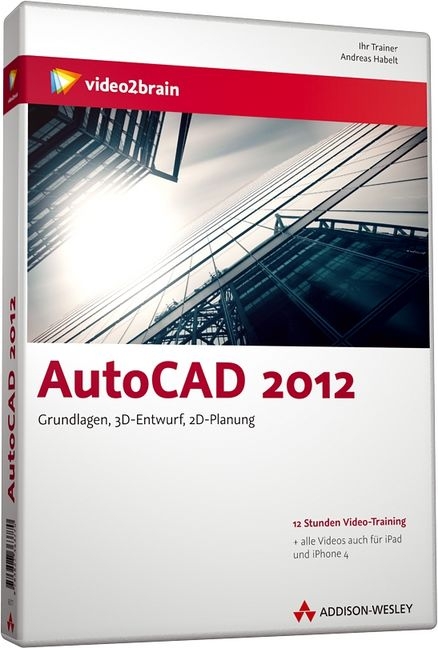AutoCAD 2012 - Video-Training - Andreas Habelt,  video2brain