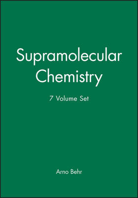 Supramolecular Chemistry, 7 Volume Set - Arno Behr