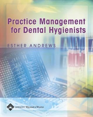 Practice Management for Dental Hygienists -  Andrews