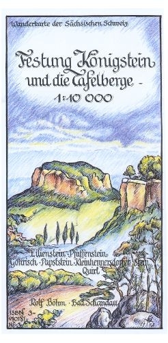 Festung Königstein und die Tafelberge 1:10000 - Rolf Böhm