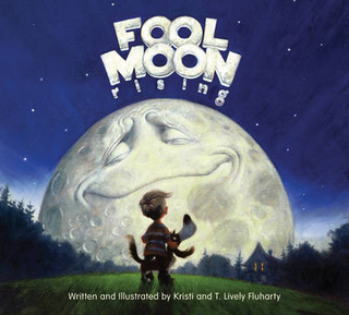 Fool Moon Rising - Kristi and T. Lively Fluharty