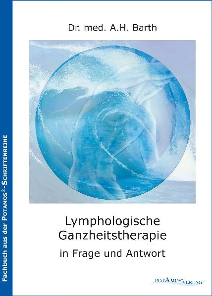Lymphologische Ganzheitstherapie - A. H. Barth