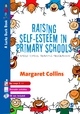 Raising Self-Esteem in Primary Schools - Margaret Collins