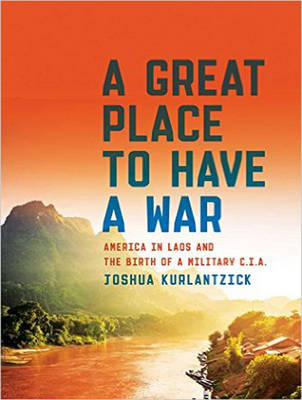 A Great Place to Have a War - Joshua Kurlantzick