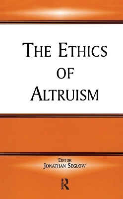 The Ethics of Altruism - Jonathan Seglow