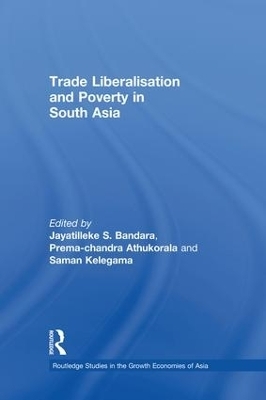 Trade Liberalisation and ePoverty in South Asia - Prema-Chandra Athukorala; Jayatilleke S. Bandara; Saman Kelegama