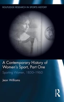 A Contemporary History of Women's Sport, Part One - Jean Williams