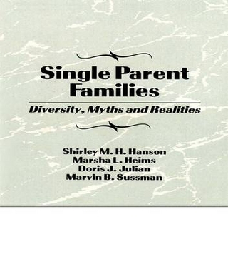 Single Parent Families - Marvin B Sussman; Shirley Hanson; Marsha L. Heims; Doris J. Julian