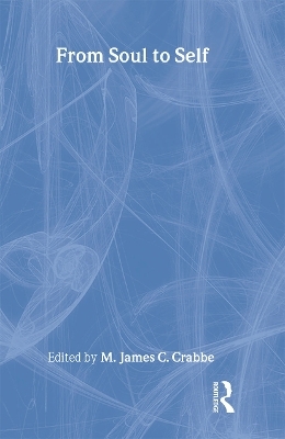 From Soul to Self - M. James; C. Crabbe