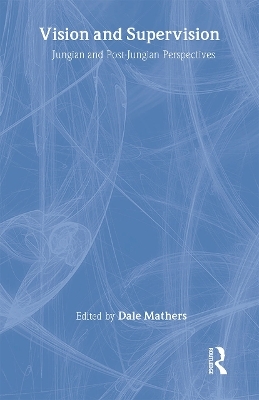 Vision and Supervision - Dale Mathers