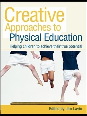 Creative Approaches to Physical Education - Jim Lavin