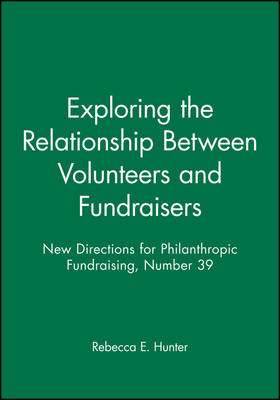 Exploring the Relationship Between Volunteers and Fundraisers - Rebecca E. Hunter