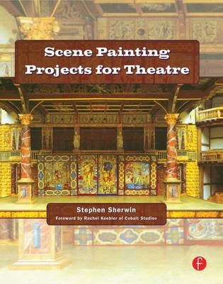 Scene Painting Projects for Theatre - Stephen G. Sherwin