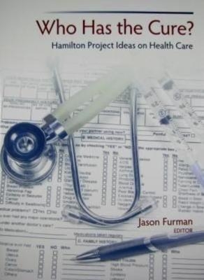 Who Has the Cure? - Jason Furman