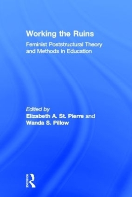 Working the Ruins - Elizabeth St. Pierre; Wanda Pillow