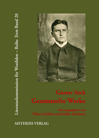 Gesammelte Werke - Gustav Sack; Walter Gödden; Steffen Stadthaus