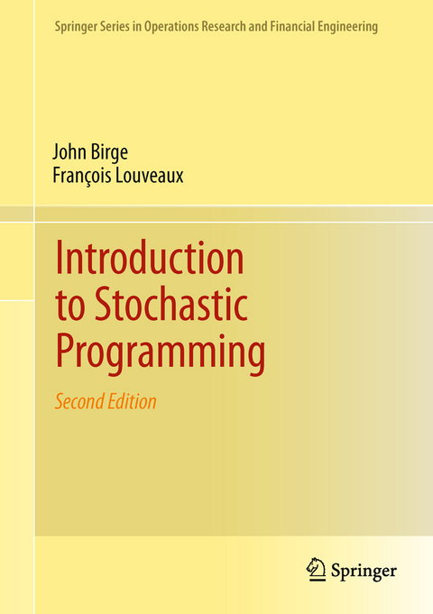 Introduction to Stochastic Programming - John R. Birge, François Louveaux