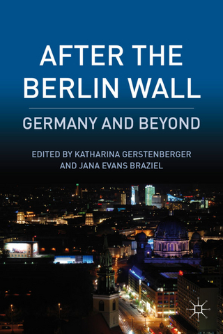 After the Berlin Wall - K. Gerstenberger; J. Braziel