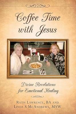 "Coffee Time with Jesus" - Ruth Lawrence Ba, Linda S McAndrews Msw