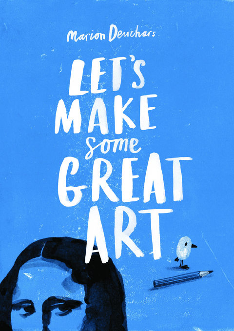 Let's Make Some Great Art - Marion Deuchars