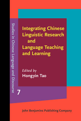 Integrating Chinese Linguistic Research and Language Teaching and Learning - Hongyin Tao