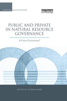 Public and Private in Natural Resource Governance - Thomas Sikor