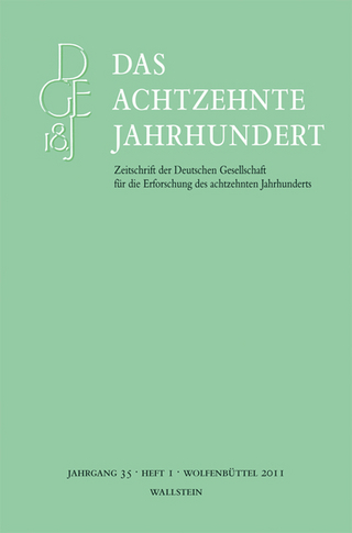 Das achtzehnte Jahrhundert. Zeitschrift der Deutschen Gesellschaft... / Das achtzehnte Jahrhundert 35/1 - Carsten Zelle