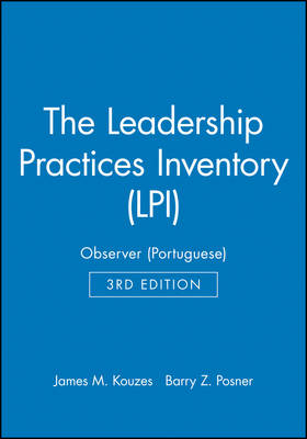 The Leadership Practices Inventory (LPI) - James M. Kouzes; Barry Z. Posner